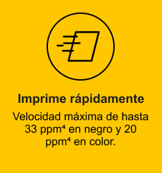 Imprime rápidamente, velocidad máxima de hasta 33 ppm en negro y 20 ppm en color